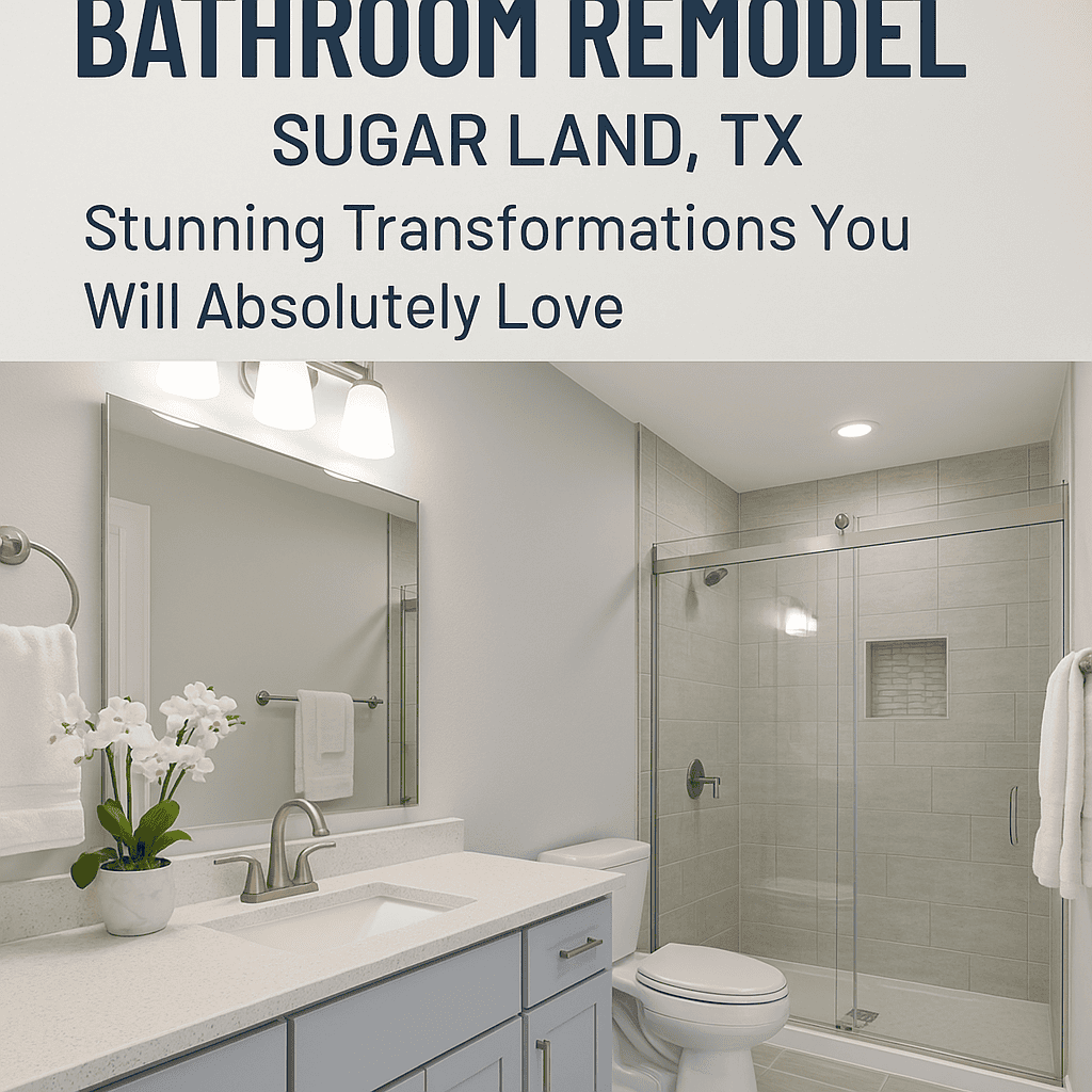 Illustration of Bathroom Remodel Sugar Land TX: Stunning Transformations You Will Absolutely Love