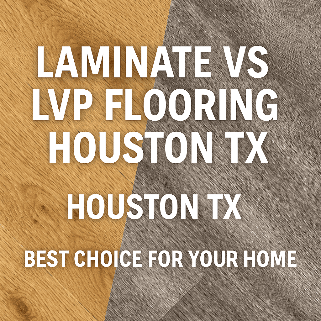 Illustration of Laminate vs LVP Flooring Houston TX: Best Choice for Your Home